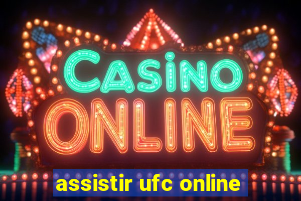 assistir ufc online